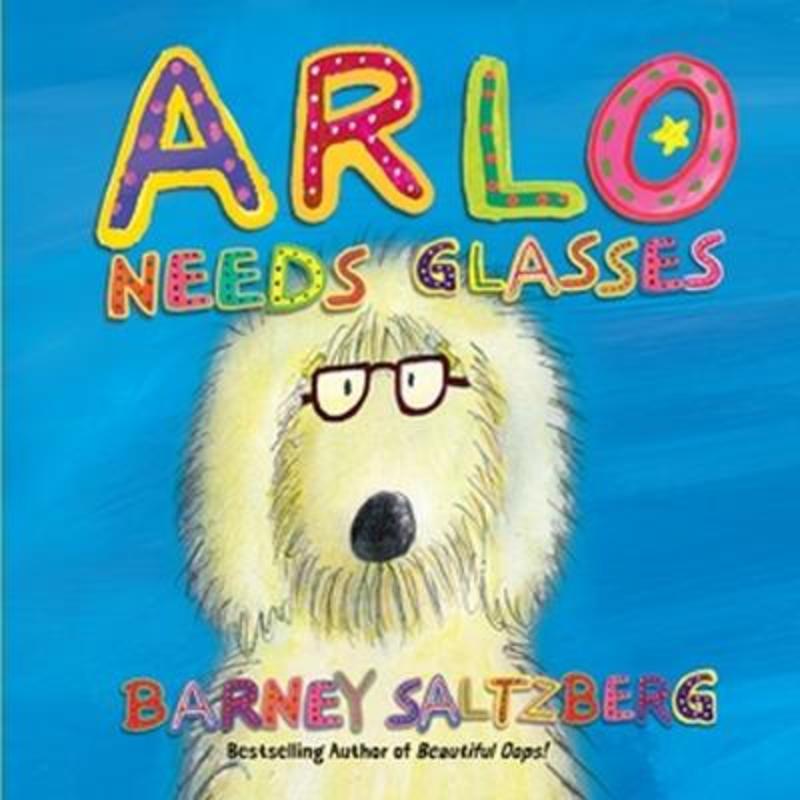 Arlo Needs Glasses (revised Edition) By Barney Saltzberg 