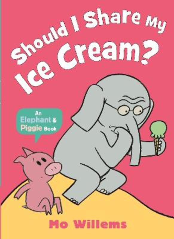 Should I Share My Ice Cream? by Mo Willems | 9781529512380 | Harry Hartog