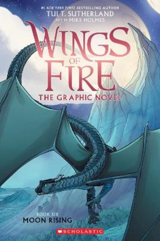 Moon Rising (Wings of Fire Graphic Novel #6) by Tui T. Sutherland  9781338730890 Harry Hartog