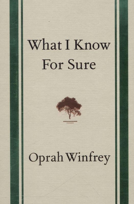 What I Know for Sure - Oprah Winfrey