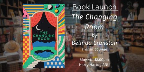 Book Launch of The Changing Room by Belinda Cranston