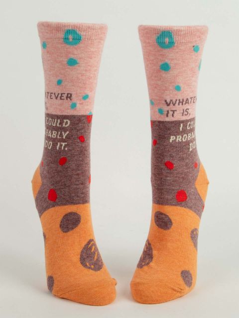 Whatever It Is I Could Do It Women's Socks