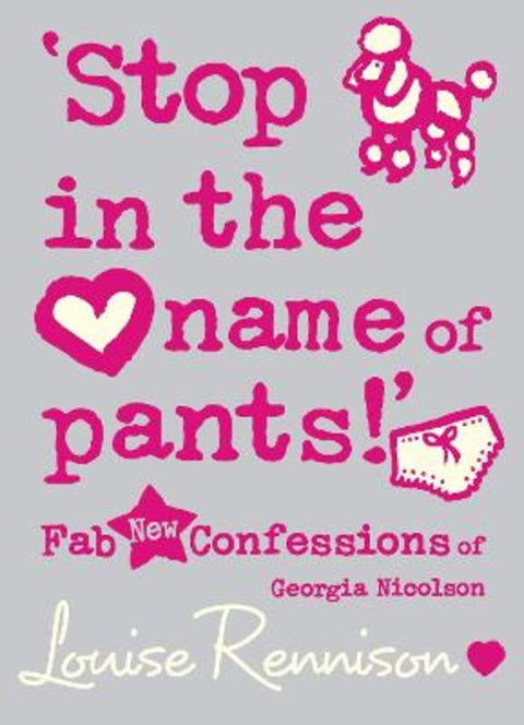 `Stop in the name of pants!' by Louise Rennison - 9780007275830