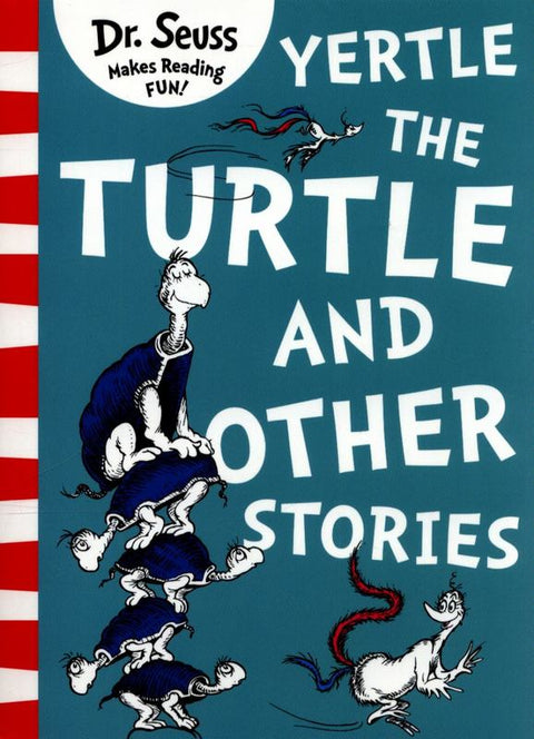 Yertle the Turtle and Other Stories by Dr. Seuss - 9780008240035