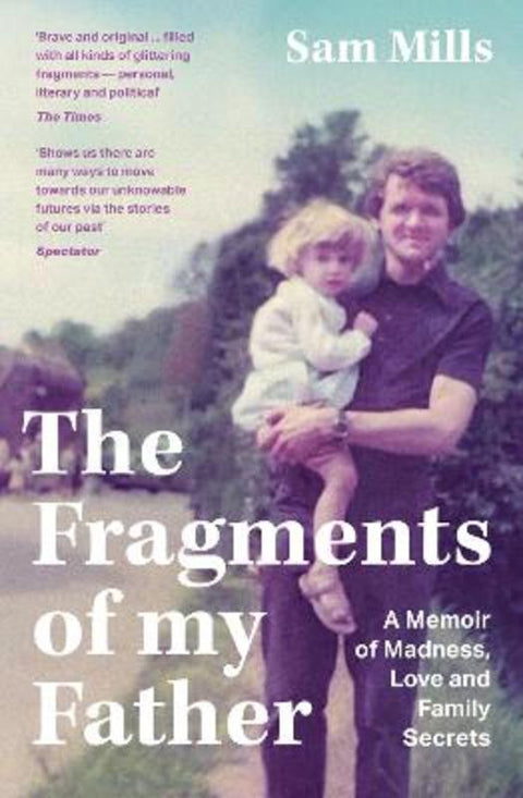 The Fragments of my Father by Sam Mills - 9780008300623