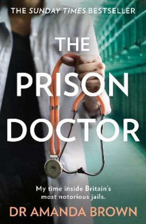 The Prison Doctor by Dr Amanda Brown - 9780008311445