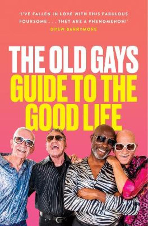 The Old Gays' Guide to the Good Life by Mick Peterson - 9780008637279