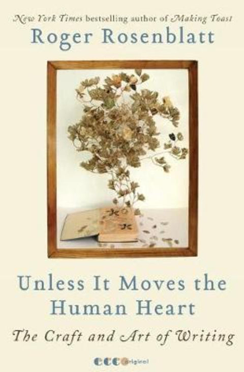 Unless It Moves the Human Heart by Roger Rosenblatt - 9780061965616