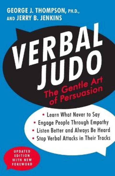 Verbal Judo, Second Edition by George J. Thompson, PhD - 9780062107701