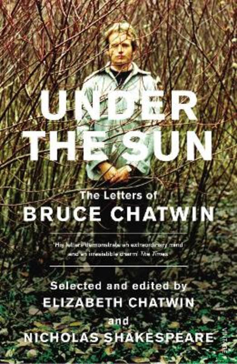 Under The Sun by Bruce Chatwin - 9780099466147