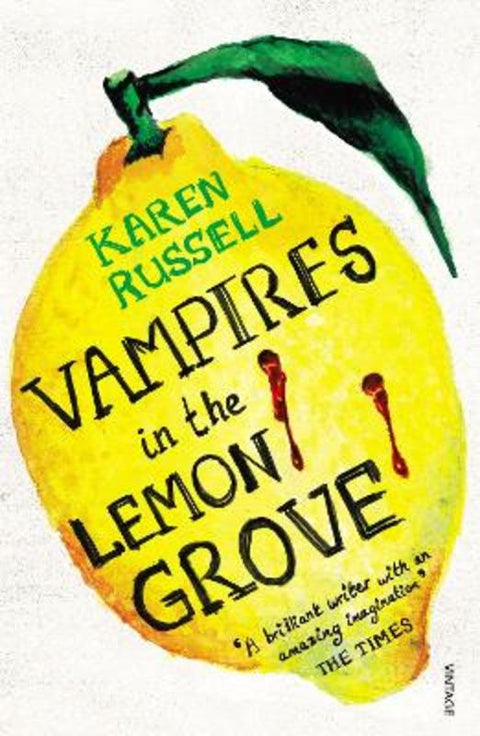 Vampires in the Lemon Grove by Karen Russell - 9780099578963