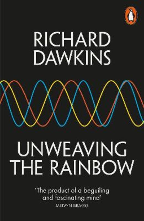 Unweaving the Rainbow by Richard Dawkins - 9780141026183