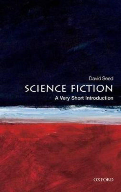 Science Fiction by David Seed (Professor in the School of English, University of Liverpool) - 9780199557455