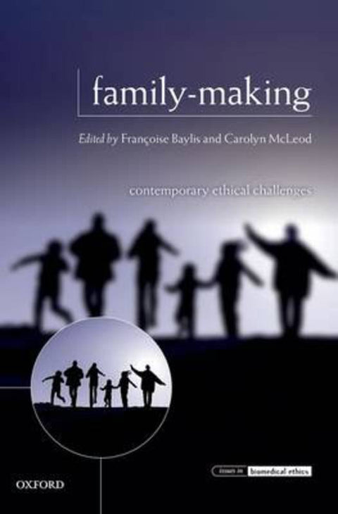 Family-Making by Francoise Baylis (, Dalhousie University) - 9780199656066