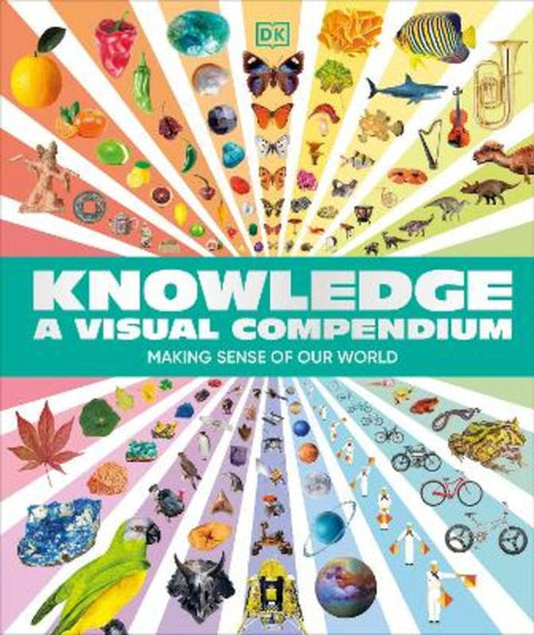 Knowledge A Visual Compendium from DK - Harry Hartog gift idea