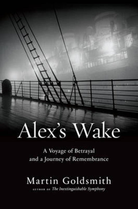 Alex's Wake by Martin Goldsmith - 9780306823220