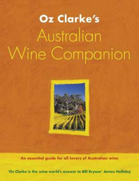 Oz Clarke's Australian Wine Companion by Oz Clarke - 9780316729130