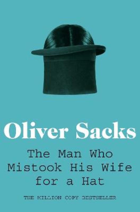 The Man Who Mistook His Wife for a Hat by Oliver Sacks - 9780330523622