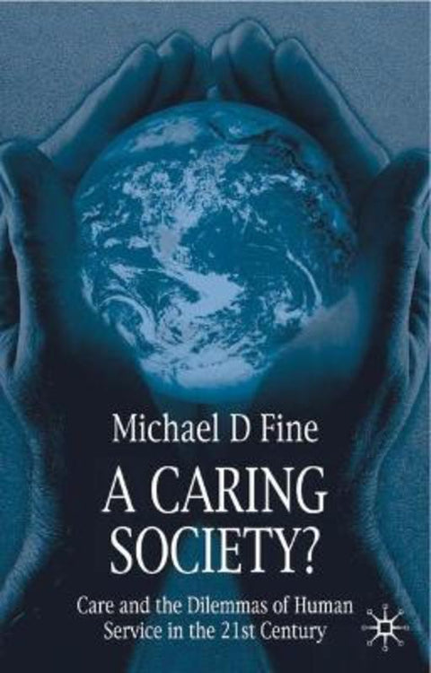 A Caring Society? by MICHAEL D. FINE - 9780333993392