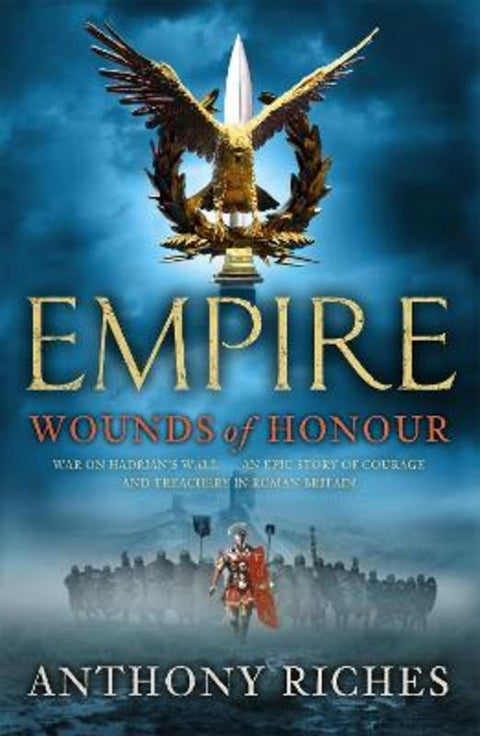 Wounds of Honour: Empire I by Anthony Riches - 9780340920329