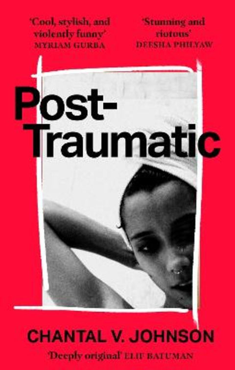 Post-Traumatic by Chantal V. Johnson - 9780349702469