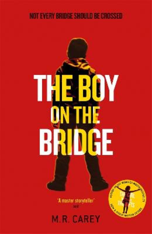 The Boy on the Bridge by M. R. Carey - 9780356503547