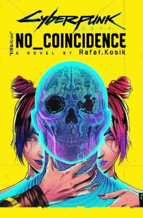 Cyberpunk 2077: No Coincidence by Rafal Kosik - 9780356518213