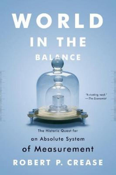 World in the Balance by Robert P. Crease (Stony Brook University) - 9780393343540