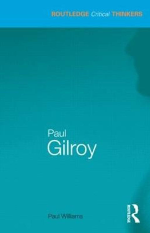 Paul Gilroy by Paul Williams - 9780415583978