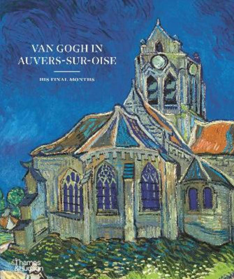 Van Gogh in Auvers-sur-Oise by Nienke Bakker - 9780500026731