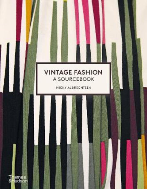 Vintage Fashion: A Sourcebook by Nicky Albrechtsen - 9780500297209