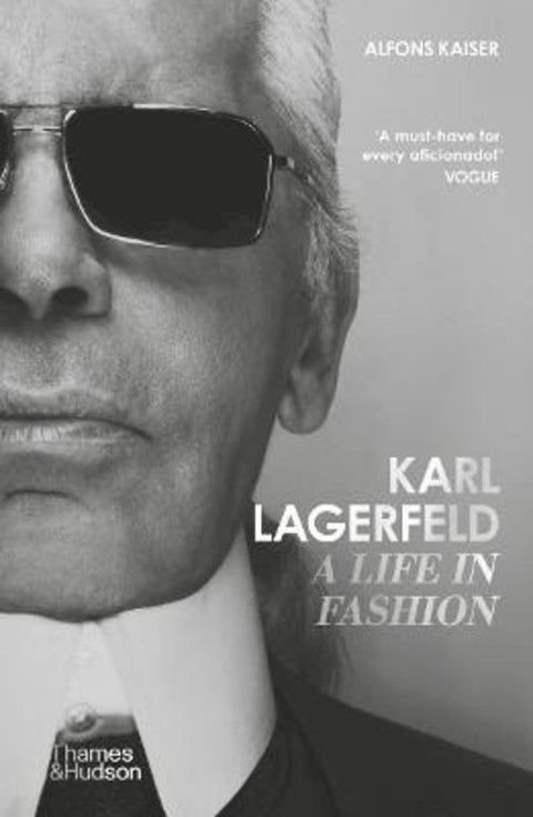 Karl Lagerfeld: A Life in Fashion by Alfons Kaiser - 9780500297537