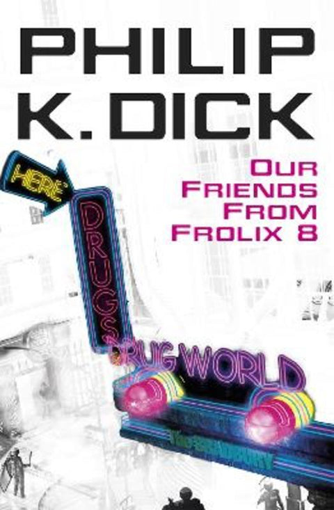 Our Friends From Frolix 8 from Philip K Dick - Harry Hartog gift idea