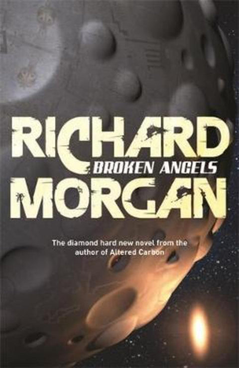 Broken Angels by Richard Morgan - 9780575081253