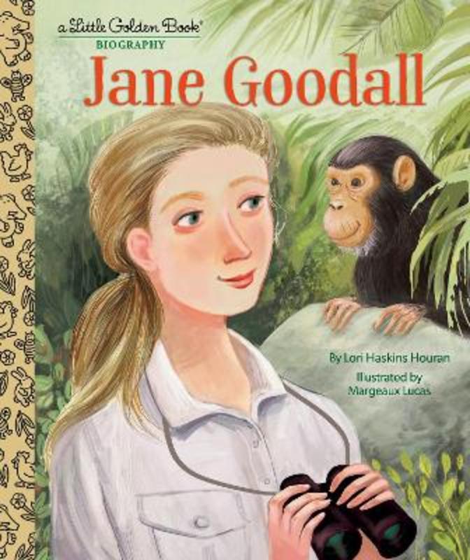 Jane Goodall: A Little Golden Book Biography from Lori Haskins Houran ...