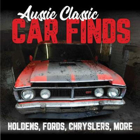 Aussie Classic Car Finds by Gelding Street Press - 9780645207064