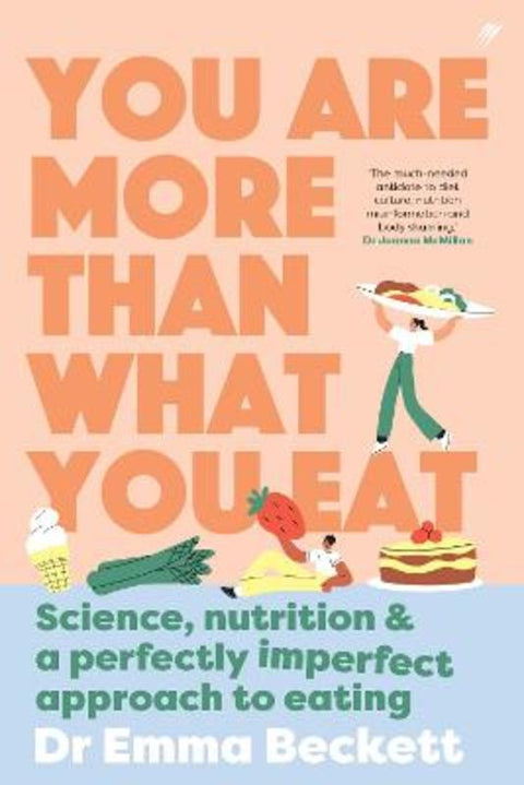 You are More Than What You Eat by Dr Emma Beckett - 9780645869095