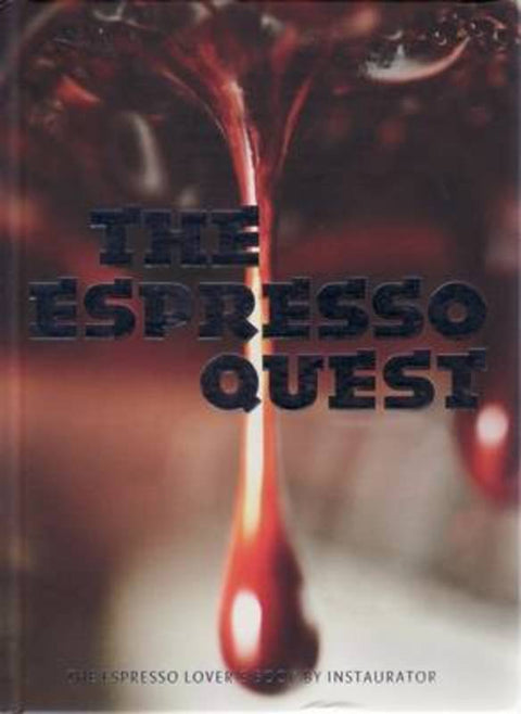 The Espresso Quest by Instaurator - 9780646486321