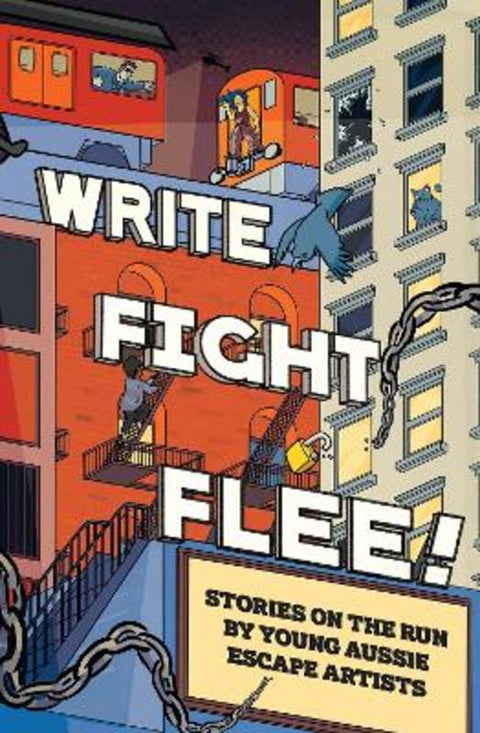 Write Fight Flee! by 100 Story Building 100 Story Building - 9780648205364