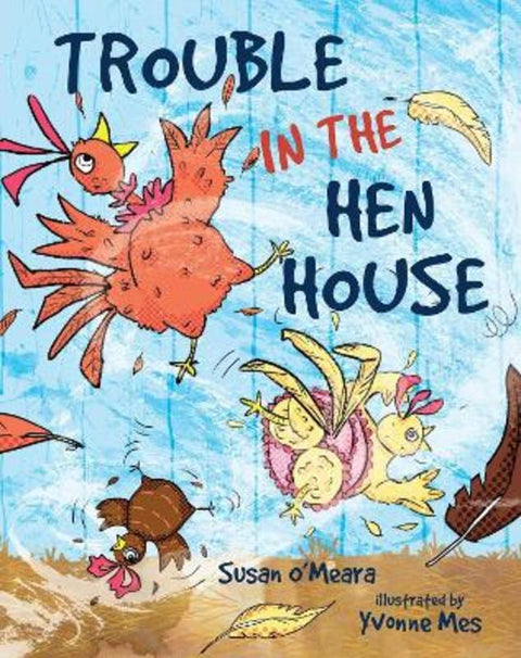 Trouble in the Hen House by Susan O'Meara - 9780648492597