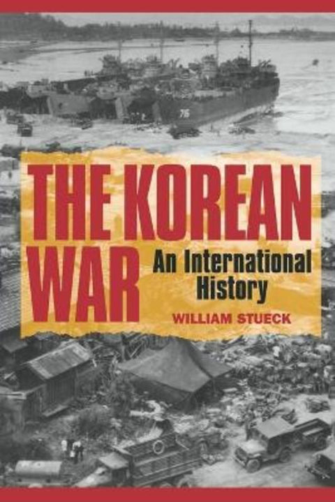 The Korean War by William Stueck - 9780691016245