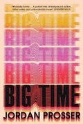 Big Time by Jordan Prosser - 9780702268380