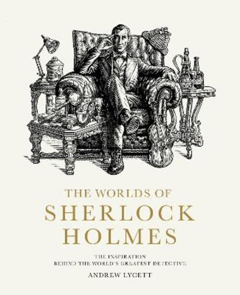 The Worlds of Sherlock Holmes by Andrew Lycett - 9780711281677