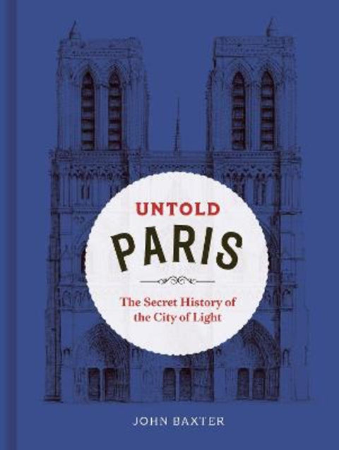 Untold Paris by John Baxter - 9780711296589