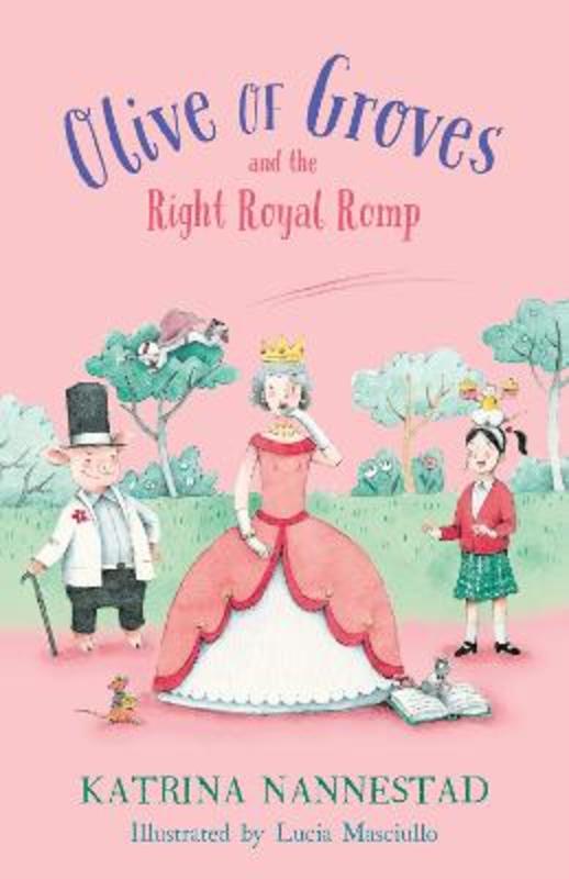 Olive of Groves and the Right Royal Romp (Olive of Groves, #3) by ...