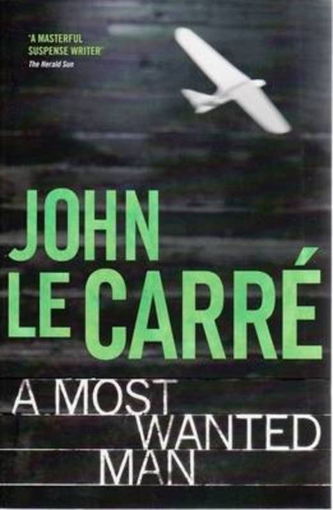 A Most Wanted Man by John Le Carre - 9780733623363