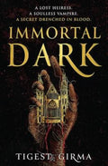 Immortal Dark Trilogy: Book 1 by Tigest Girma - 9780734422897