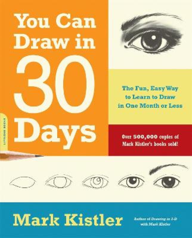 You Can Draw in 30 Days by Mark Kistler - 9780738212418