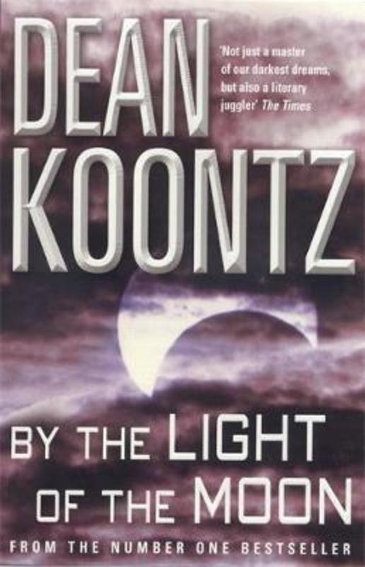 By the Light of the Moon by Dean Koontz | 9780747270768 | Harry Hartog