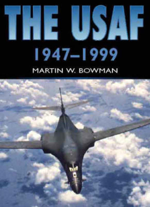 USAF, 1947-99 by Martin Bowman - 9780750921725